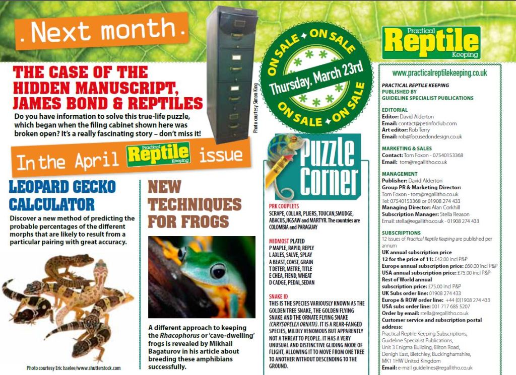 In next month’s ‘Practical Reptile Keeping’ – The case of the hidden manuscript, James Bond & reptiles